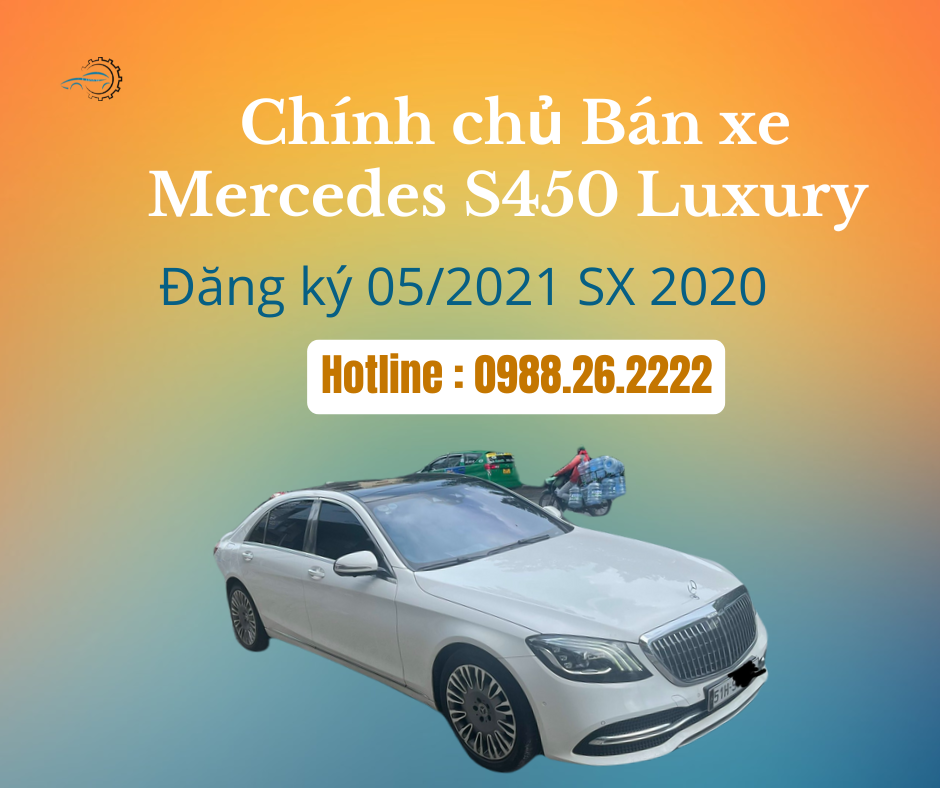 https://bonbanh.info/chinh-chu-ban-xe-mercedes-s450-luxury-dang-ky-05-2021-sx-2020-gia-3-7-ty-j112.html