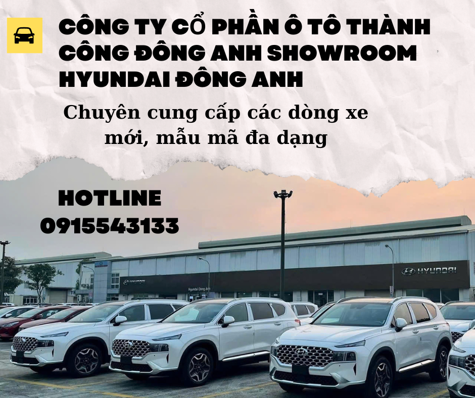 https://bonbanh.info/cong-ty-co-phan-o-to-thanh-cong-dong-anh-showroom-huyndai-dong-anh-hotline-0915543133-j2151.html